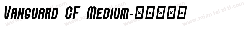 Vanguard CF Medium字体转换